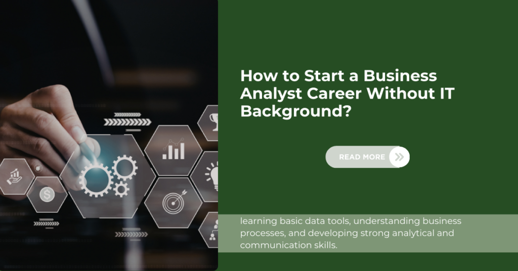How to Become a Business Analyst Without an IT Background